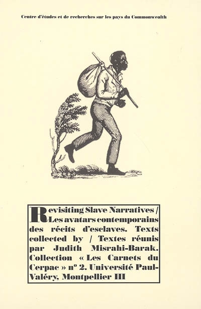 Revisiting slave narratives ; Les avatars contemporains des récits d'esclaves