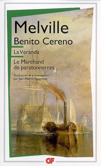 Benito Cereno ; La véranda ; Le marchand de paratonnerres
