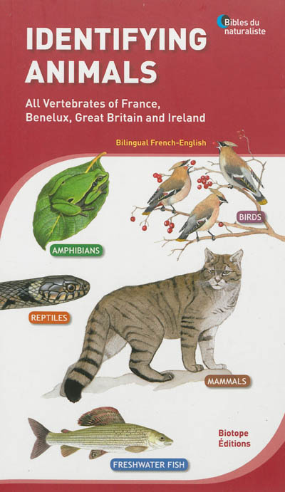 Identifying animals : all vertebrates of France, Benelux, Great Britain and Ireland