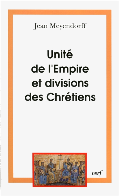 Unité de l'Empire et divisions des chrétiens : l'Église de 450 à 680
