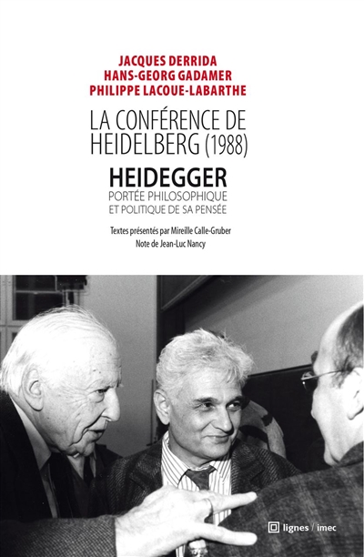 La conférence de Heidelberg : Heidegger, portée philosophique et politique de sa pensée... 1988