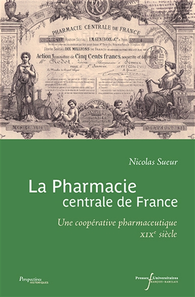 La pharmacie centrale de France : une coopérative pharmaceutique XIXe siècle