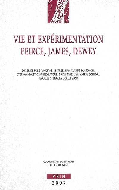 Vie et expérimentation Peirce, James, Dewey