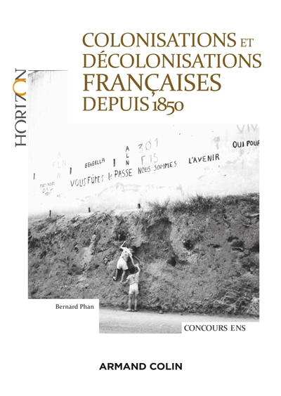 Colonisations et décolonisations françaises depuis 1850
