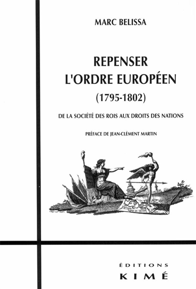 Repenser l'ordre européen, 1795-1802 : de la société des rois aux droits des nations