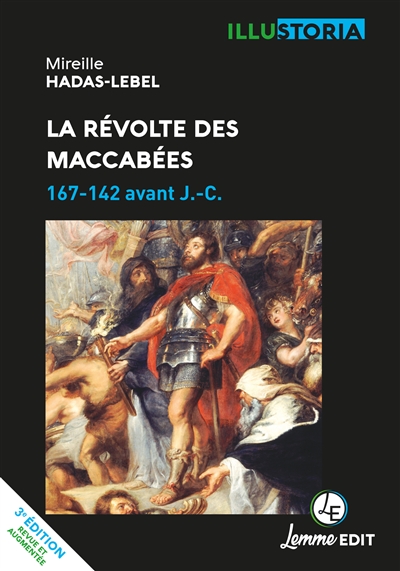 La révolte des Maccabées : 167-142 av.ant J.-C.