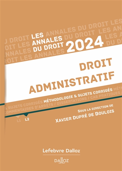 Droit administratif : méthodologie et sujets corrigés : 2024