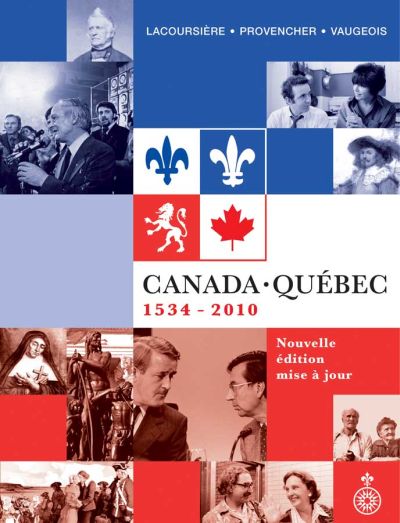 Canada-Québec : synthèse historique : 1534-2010