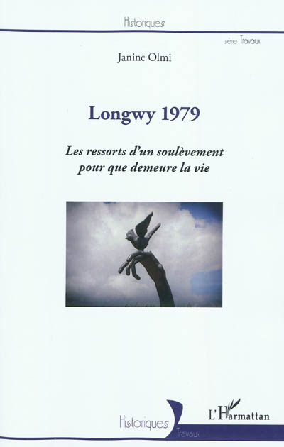 Longwy 1979 : les ressorts d'un soulèvement pour que demeure la vie