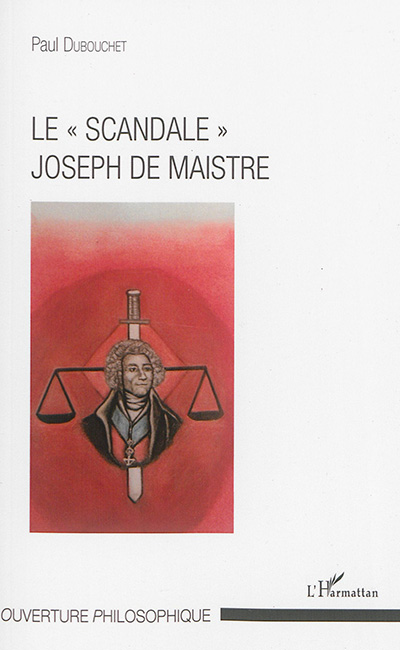 Le "scandale" Joseph de Maistre