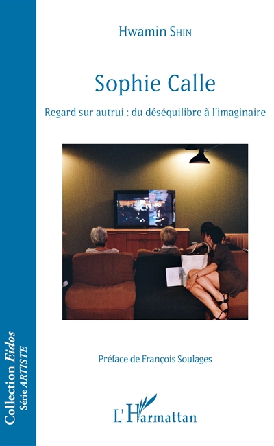 Sophie Calle : regard sur autrui, du déséquilibre à l'imaginaire