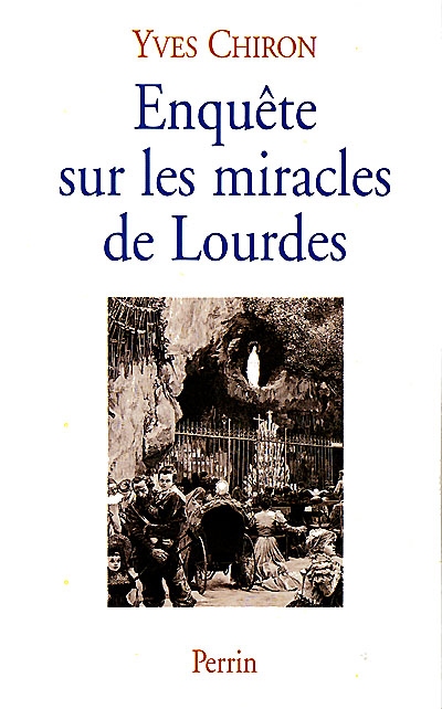 Enquête sur les miracles de Lourdes