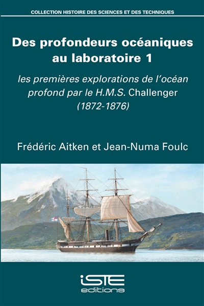 Des profondeurs océaniques au laboratoire. 1 , Les premières explorations de l'océan profond par le HMS Challenger : 1872-1876