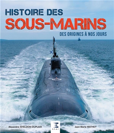 Histoire des sous-marins des origines à nos jours