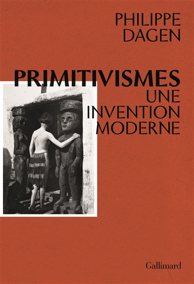 Primitivismes : une invention moderne