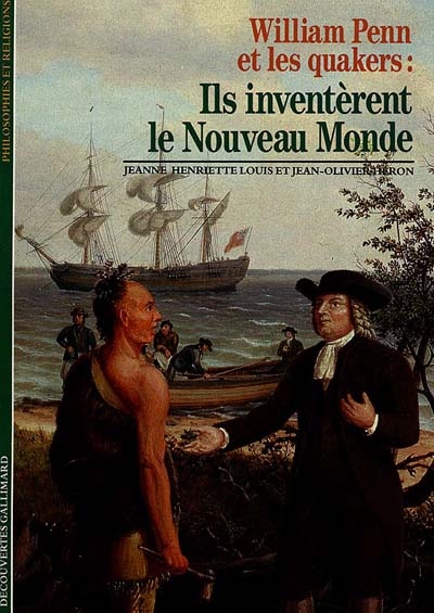 Ils inventèrent le Nouveau Monde : William Penn et les quakers