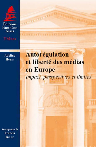 Autorégulation et liberté des médias en Europe : impact, perspectives et limites