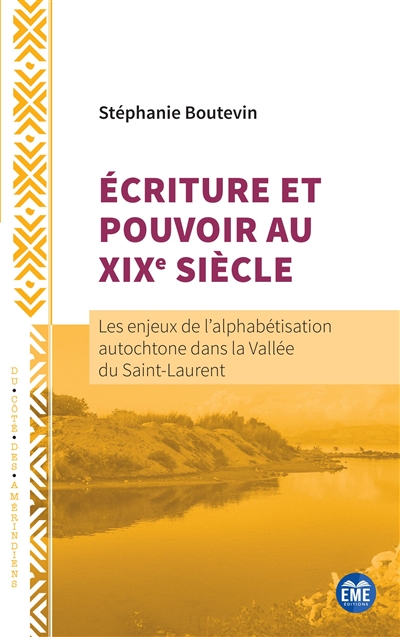 Écriture et pouvoir au XIXe siècle : les enjeux de l'alphabétisation autochtone dans la vallée du Saint-Laurent