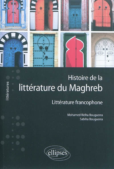 Histoire de la littérature du Maghreb littérature francophone