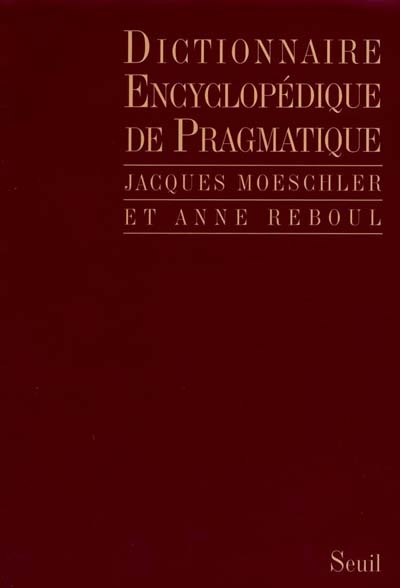 Dictionnaire encyclopédique de pragmatique