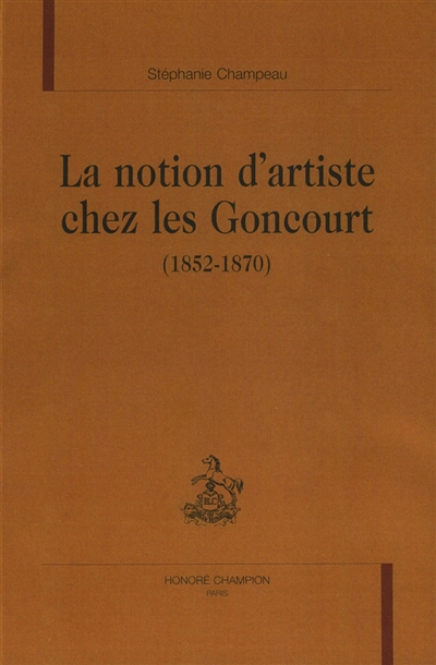La notion d'artiste chez les Goncourt : 1852-1870