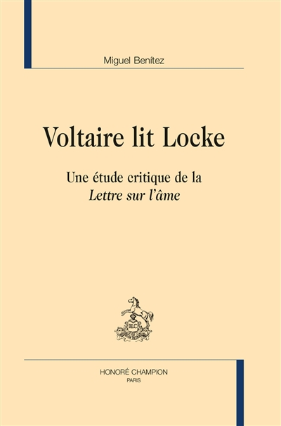 Voltaire lit Locke : une étude critique de la "Lettre sur l'âme"