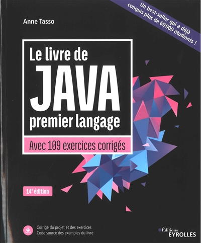 Le livre de Java, premier langage : avec 109 exercices corrigés