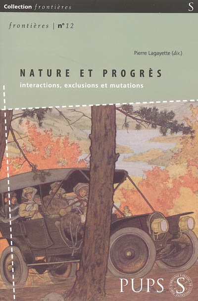 Nature et progrès : interactions, exclusions, mutations : [actes du colloque, Université Paris IV, 8 et 9 novembre 2002]