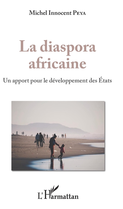 La diaspora africaine : un apport pour le développement des États