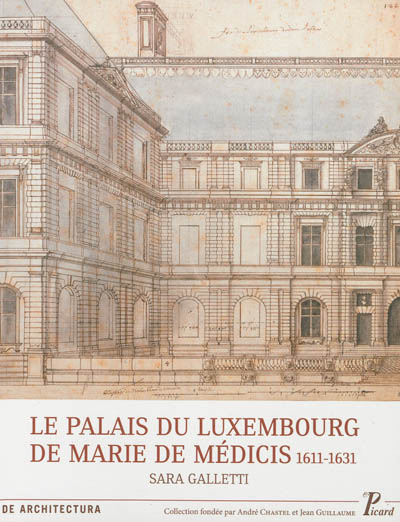 Le palais du Luxembourg de Marie de Médicis, 1611-1631