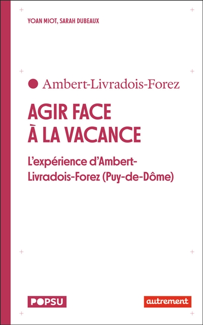 Agir face à la vacance : l'expérience d'Ambert-Livradois-Forez (Puy-de-Dôme)