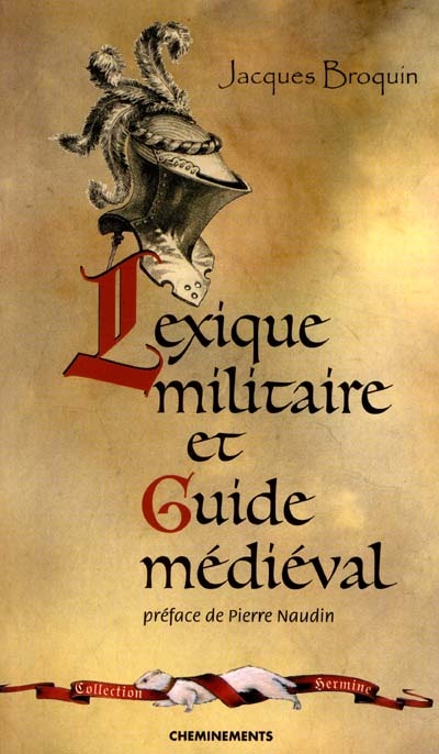 Lexique militaire et guide médiéval