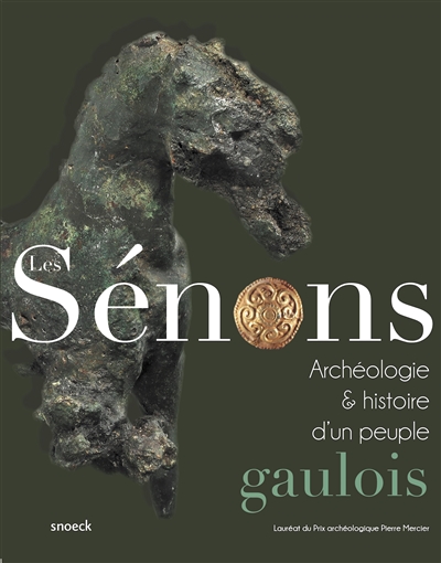 Les Sénons : histoire et archéologie d'un peuple gaulois