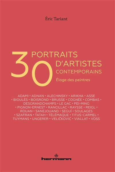 30 portraits d'artistes contemporains : éloge des peintres
