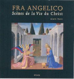 Fra Angelico : scènes de la vie du Christ