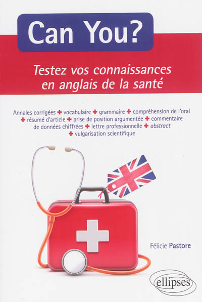 Can you ? : testez vos connaissances en anglais de la santé : Annales corrigées, Faculté de médecine Toulouse Purpan 2007-2012