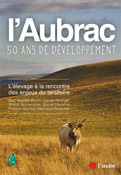 L'Aubrac, cinquante ans de développement : l'élevage à la rencontre des enjeux du territoire