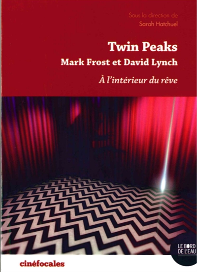 Twin Peaks : à l'intérieur du rêve
