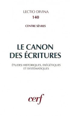 Le Canon des Écritures : études historiques, exégétiques et systématiques