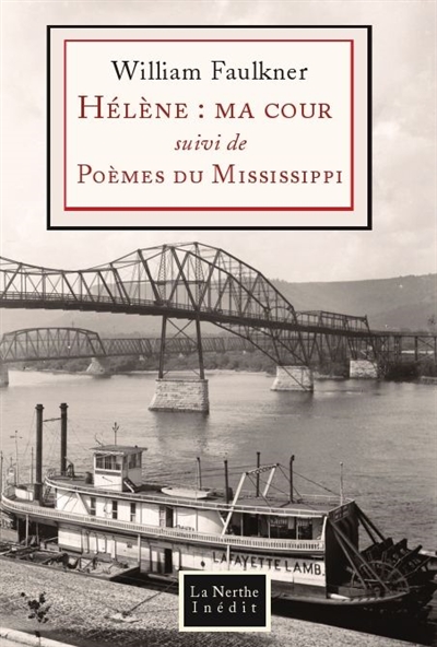 Hélène : ma cour ; suivi de Poèmes du Mississippi