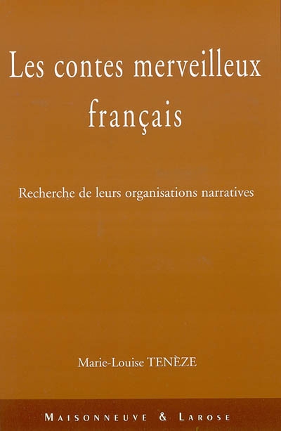 Les contes merveilleux français : recherche de leurs organisations narratives