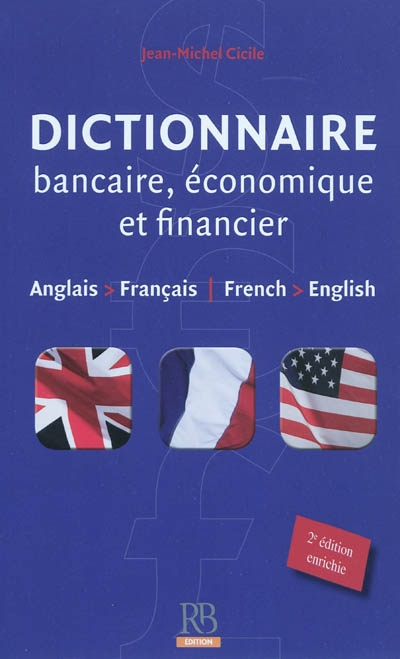 Dictionnaire bancaire, économique et financier