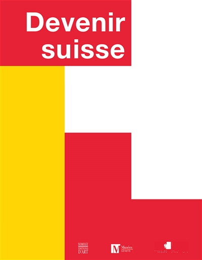 Devenir Suisse : bicentenaire d'une Genève helvétique : exposition, Genève, Maison Tavel, 16 mai 2015-10 janvier 2016