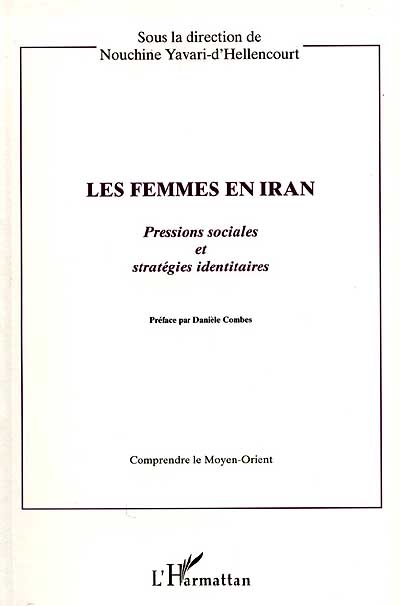 Les femmes en Iran : pressions sociales et stratégies identitaires
