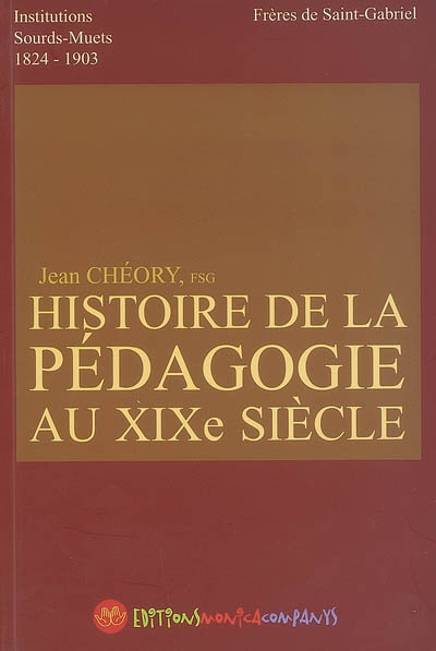 Histoire de la pédagogie au XIXe siècle : Jean Chéory,...