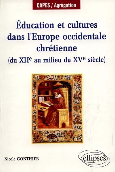 Éducation et cultures dans l'Europe occidentale chrétienne : du XIIe au milieu du XVe siècle