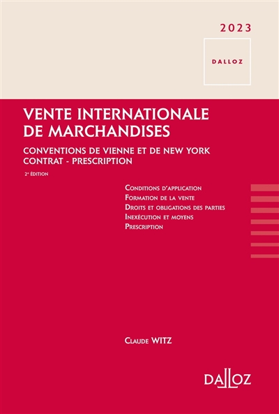 Vente internationale de marchandises : conventions de Vienne et de New York : contrat - prescription