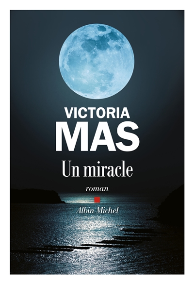 Un miracle : roman