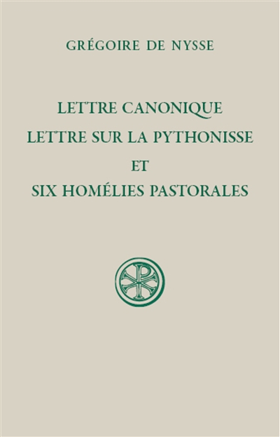 Lettre canonique ; Lettre sur la pythonisse ; et six homélies pastorales : texte grec, GNO III, 2, III, 5, IX, X, 2