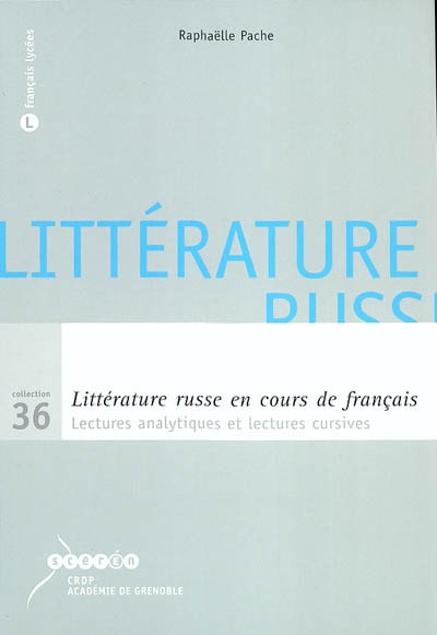 Littérature russe en cours de français : lectures analytiques et lectures cursives